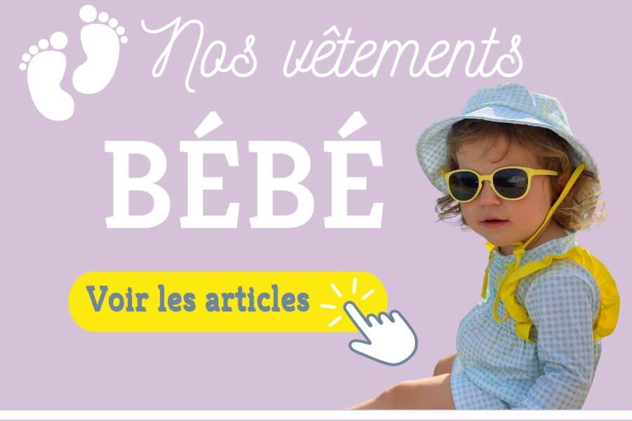 Découvrez les vêtements anti-UV bébé signés Les Petits Protégés.